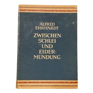 Zwischen Schlei und Eider-Mündung "Between Schlei and Eider Estuary" by Ehrhardt